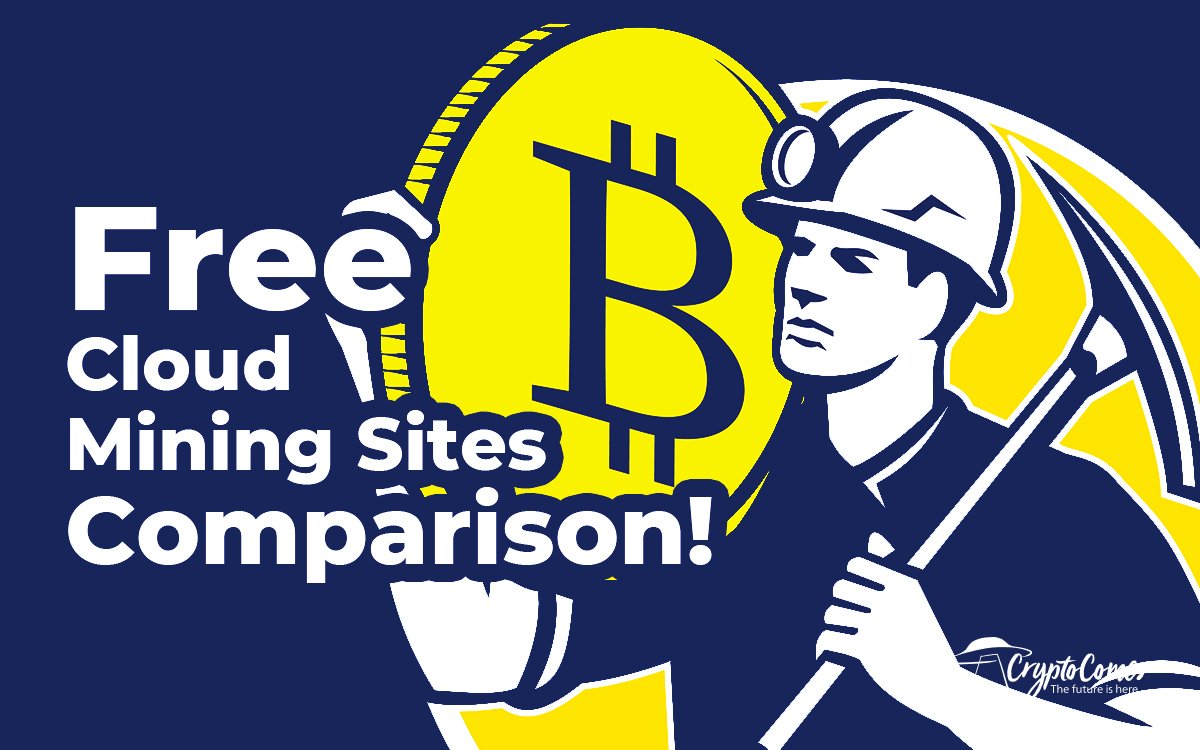 Top 7 Free Cloud Mining Sites Comparison How To Mine Bitcoin For Free - 