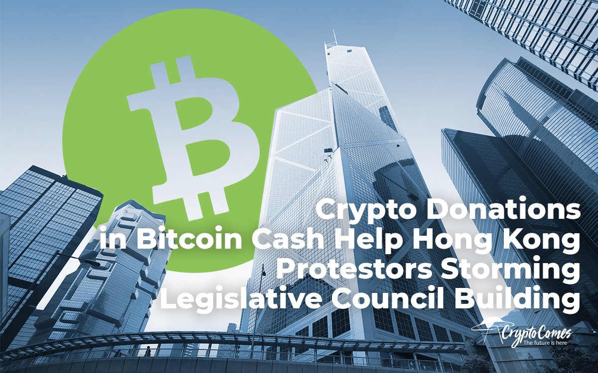 Crypto Donations In Bitcoin Cash Help Hong Kong Protestors Storming - 