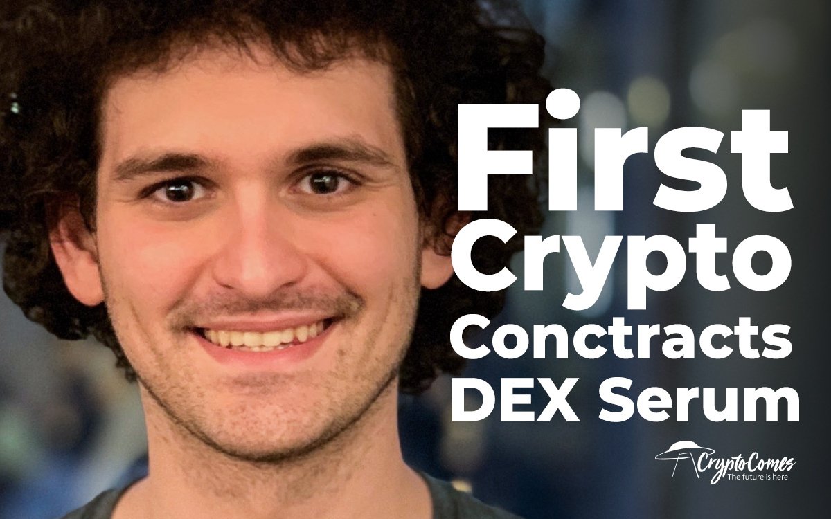 First Crypto Contracts DEX Serum to Go Live This Week: FTX CEO Sam  Bankman-Fried