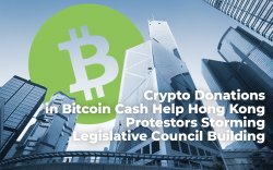 Crypto Donations in Bitcoin Cash Help Hong Kong Protestors Storming Legislative Council Building Crypto Donations in Bitcoin Cash Help Hong Kong Protestors Storming Legislative Council Building