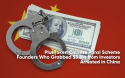 PlusToken Chinese Ponzi Scheme Founders Who Grabbed $3 Bln from Investors Arrested in China PlusToken Chinese Ponzi Scheme Founders Who Grabbed $3 Bln from Investors Arrested in China