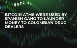 Bitcoin ATMs Were Used by Spanish Gang to Launder Money to Colombian Drug Dealers Bitcoin ATMs Were Used by Spanish Gang to Launder Money to Colombian Drug Dealers