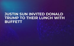 Justin Sun Invited Donald Trump To Their Lunch With Buffett Justin Sun Invited Donald Trump To Their Lunch With Buffett