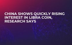 China Shows Quickly Rising Interest in Libra Coin, Research Says China Shows Quickly Rising Interest in Libra Coin, Research Says