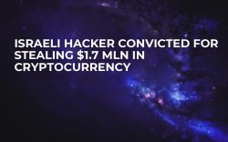 Israeli Hacker Convicted for Stealing $1.7 mln in Cryptocurrency Israeli Hacker Convicted for Stealing $1.7 mln in Cryptocurrency