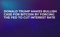 Donald Trump Makes Bullish Case for Bitcoin by Forcing the Fed to Cut Interest Rate Donald Trump Makes Bullish Case for Bitcoin by Forcing the Fed to Cut Interest Rate