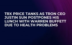 TRX Price Tanks as Tron CEO Justin Sun Postpones His Lunch with Warren Buffett Due to Health Problems TRX Price Tanks as Tron CEO Justin Sun Postpones His Lunch with Warren Buffett Due to Health Problems