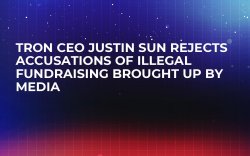 Tron CEO Justin Sun Rejects Accusations of Illegal Fundraising Brought Up by Media Tron CEO Justin Sun Rejects Accusations of Illegal Fundraising Brought Up by Media