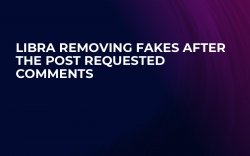 Libra Removing Fakes After the Post Requested Comments Libra Removing Fakes After the Post Requested Comments