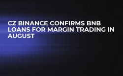 CZ Binance Confirms BNB Loans for Margin Trading in August CZ Binance Confirms BNB Loans for Margin Trading in August