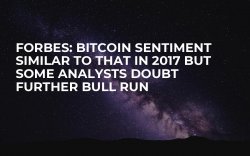 Forbes: Bitcoin Sentiment Similar to That in 2017 but Some Analysts Doubt Further Bull Run Forbes: Bitcoin Sentiment Similar to That in 2017 but Some Analysts Doubt Further Bull Run