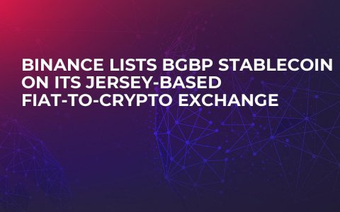Binance Lists BGBP Stablecoin on Its Jersey-Based Fiat-to-Crypto Exchange Binance Lists BGBP Stablecoin on Its Jersey-Based Fiat-to-Crypto Exchange